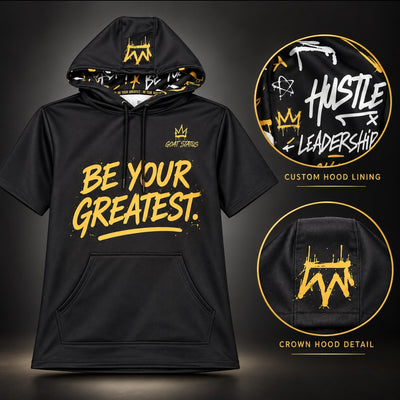 BE YOUR GREATEST Short Sleeve Hoodie